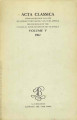 Acta Classica: Proceedings of the Classical Association of South Africa, vol. 05, (1962). 